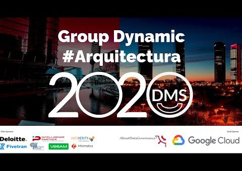 DMS Spain 2020 - Group Dynamics #DataArchitecture